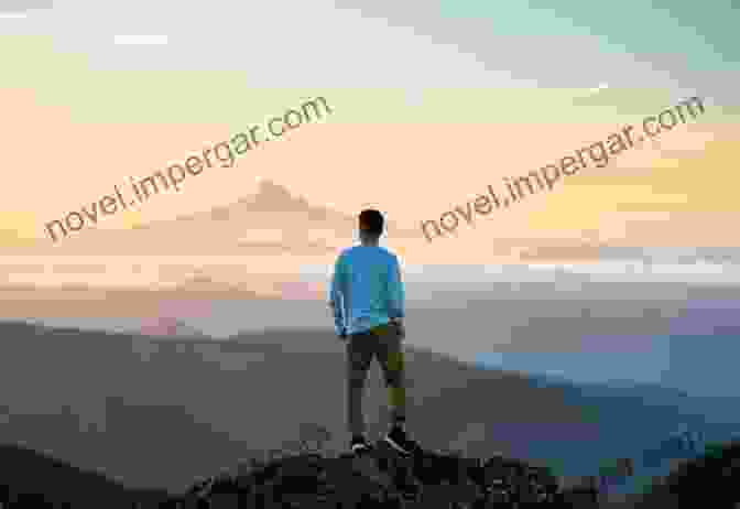 A Man Standing On Top Of A Mountain, Looking Out Over A Vast Landscape. The Male Advantage: A Step By Step Blueprint For Achieving Outlier Male Status