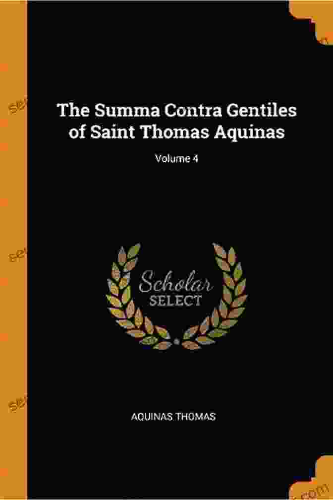 Aquinas's Summa Contra Gentiles, A Pivotal Work On Ethics And Natural Law Aquinas: Basic Works (The Hackett Aquinas)