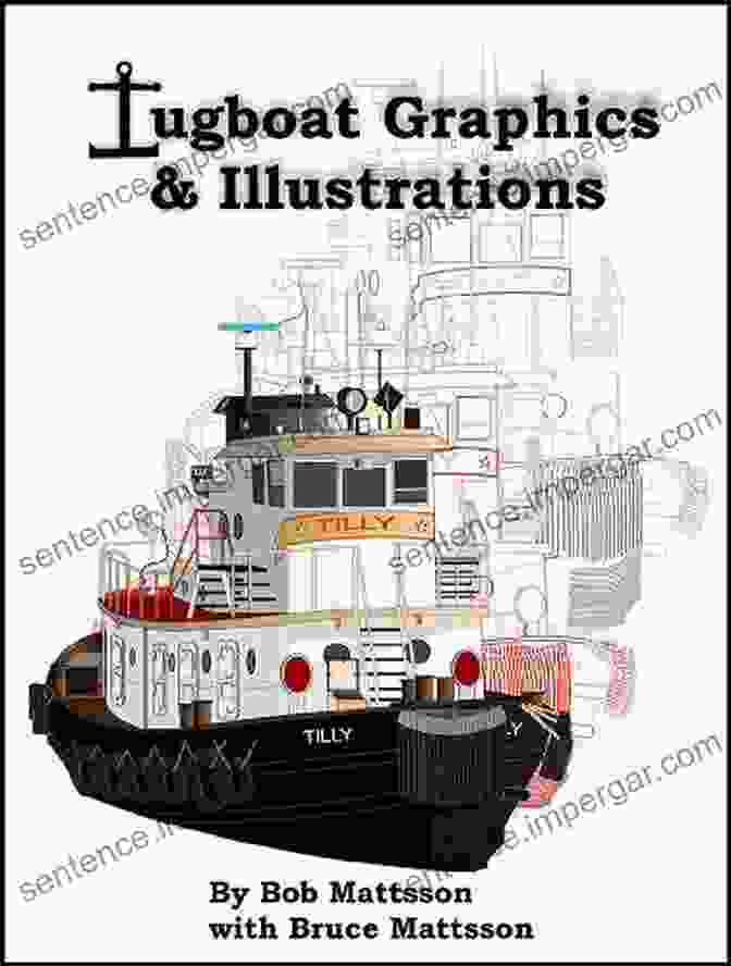 Book Cover For Graphics Created For Tug Boat Enthusiasts Tug Boat Graphics And Illustrations: Graphics Created For Tug Boat Enthusiasts