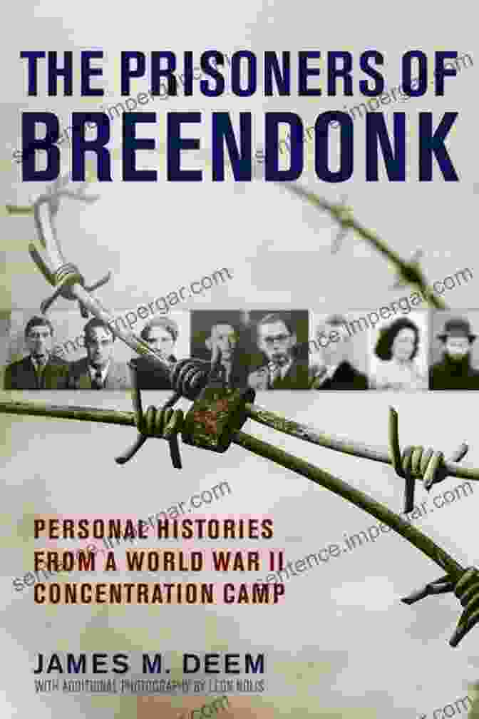 Book Cover Of Personal Histories From World War II Concentration Camp The Prisoners Of Breendonk: Personal Histories From A World War II Concentration Camp