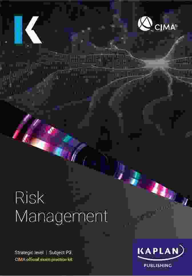 CIMA P3 Risk Management Exam Practice Kit CIMA P3 RISK MANAGEMENT EXAM PRACTICE KIT NEW 2024 SYLLABUS (CIMA Strategic Level)