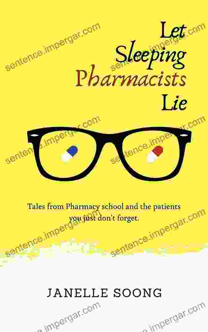 Cover Of The Book 'Let Sleeping Pharmacists Lie', Showing A Group Of Pharmacists Asleep In A Pharmacy Let Sleeping Pharmacists Lie: Tales From Pharmacy School And The Patients You Just Don T Forget