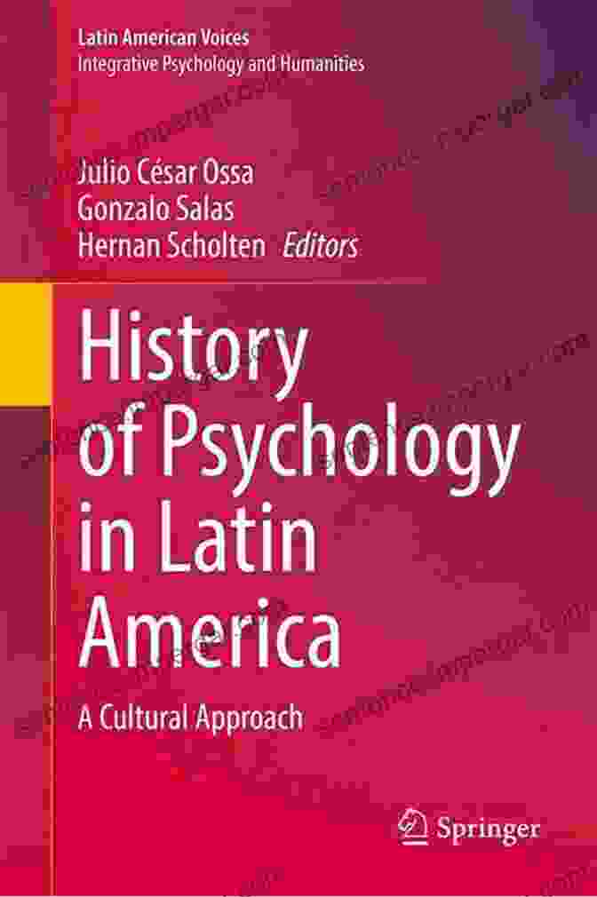 History Of Psychology In Latin America Book Cover History Of Psychology In Latin America: A Cultural Approach (Latin American Voices)