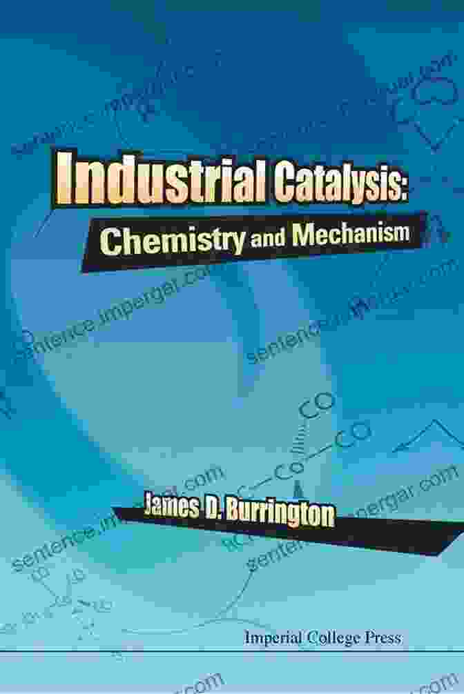 Industrial Catalysis Chemistry And Mechanism Book Cover Industrial Catalysis: Chemistry And Mechanism