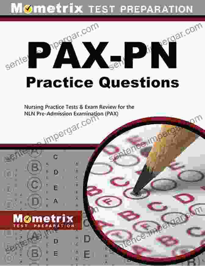 PAX PN Practice Questions: First Set Book Cover PAX PN Practice Questions (First Set): Nursing Practice Tests Exam Review For The NLN Pre Admission Examination (PAX)