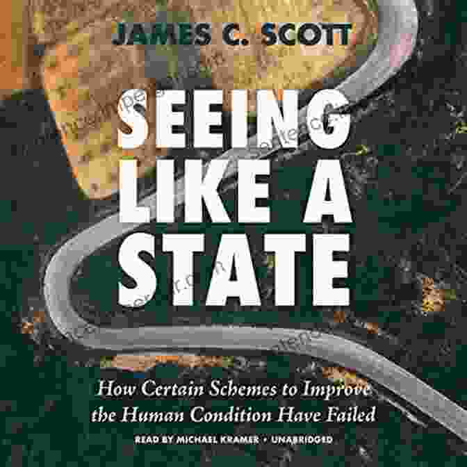 Seeing Like A State Book Cover Seeing Like A State: How Certain Schemes To Improve The Human Condition Have Failed (Veritas Paperbacks)