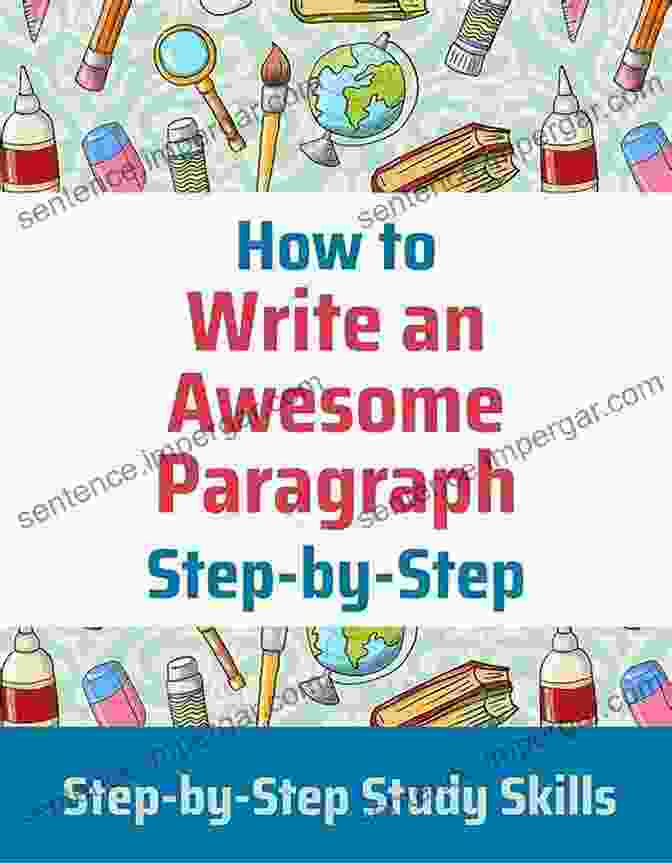 Step By Step Study Skills Cover How To Write An Awesome Paragraph Step By Step: Step By Step Study Skills