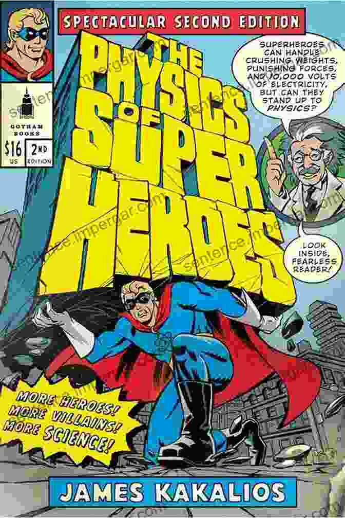 Superhero Quantum Realm The Physics Of Superheroes: Spectacular Second Edition