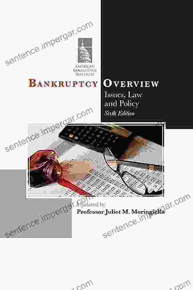 The Bankruptcy Issues Handbook 6th Ed 2024: A Comprehensive Guide To Resolving Financial Distress The Bankruptcy Issues Handbook (6th Ed 2024)