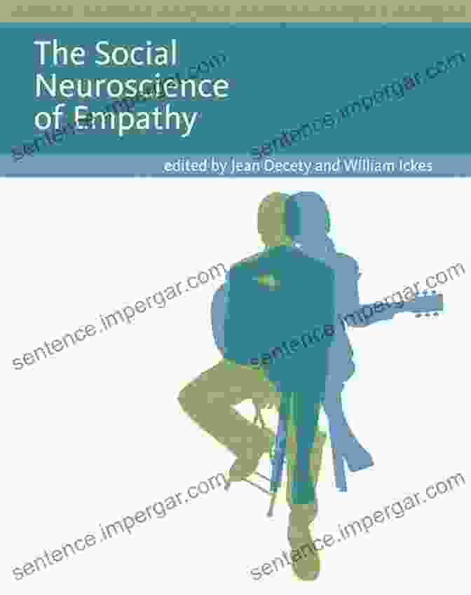 The Social Neuroscience Of Empathy Book Cover With A Brain Scan Of Neural Activity In The Empathy Network The Social Neuroscience Of Empathy