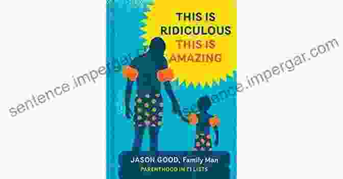 This Is Ridiculous This Is Amazing Book Cover This Is Ridiculous This Is Amazing: Parenthood In 71 Lists