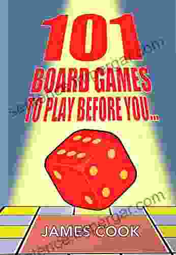 101 Board Games To Play Before You Die