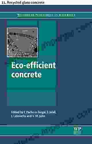 Eco Efficient Concrete: 11 Recycled Glass Concrete (Woodhead Publishing In Civil And Structural Engineering)