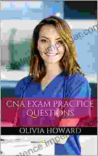 CNA Exam Preparation 2024: Practice Questions For The Certified Nurse Assistant Exam (CNA Exam Prep)