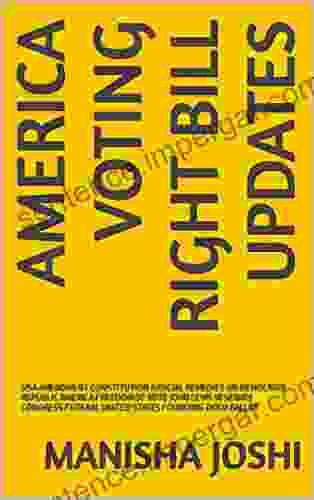 AMERICA VOTING RIGHT BILL UPDATES: USA AMENDMENT CONSTITUTION JUDICIAL REMEDIES ON DEMOCRATE REPUBLIC AMERICA FREEDOM OF VOTE JOHN LEVIS IN SENATE CONGRESS FEDERAL UNITED STATES FOUNDING DOCU BALLOT