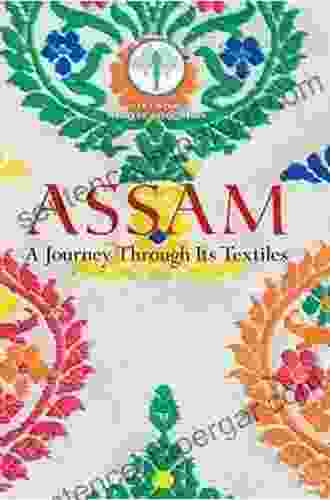 Assam: A Journey Through Its Textiles