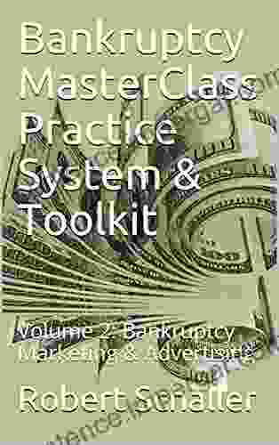 Bankruptcy MasterClass Practice System Toolkit: Volume 2: Bankruptcy Marketing Advertising