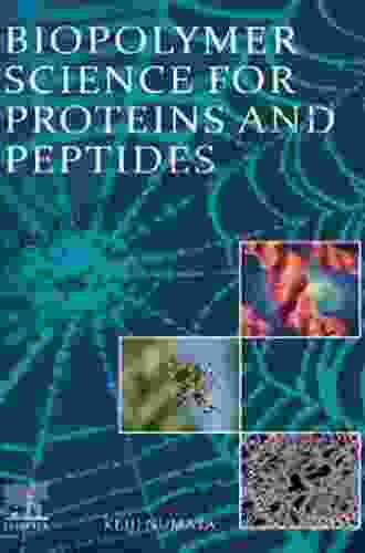 Biopolymer Science For Proteins And Peptides