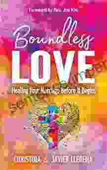 Boundless Love: Healing Your Marriage Before It Begins