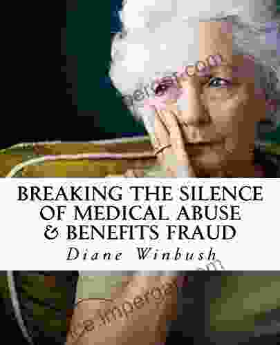 Breaking The Silence Of Medical Abuse Benefits Fraud