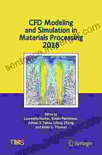 CFD Modeling And Simulation In Materials Processing 2024 (The Minerals Metals Materials Series)