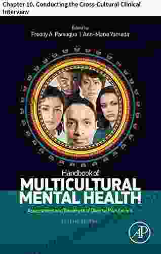 Handbook Of Multicultural Mental Health: Chapter 10 Conducting The Cross Cultural Clinical Interview