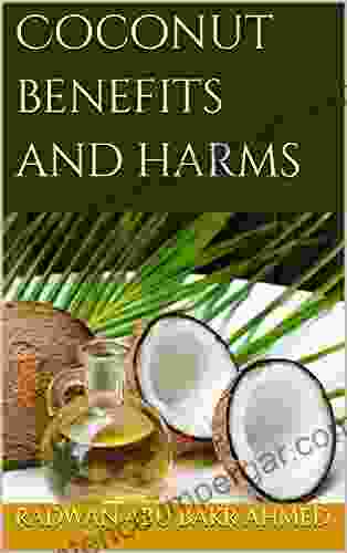 Coconut Benefits And Harms James R Foreman