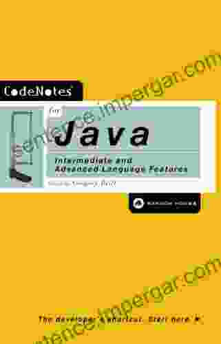 CodeNotes for Java: Intermediate and Advanced Language Features