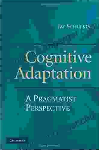 Cognitive Adaptation: A Pragmatist Perspective