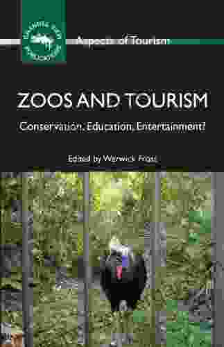 Zoos And Tourism: Conservation Education Entertainment? (Aspects Of Tourism 46)