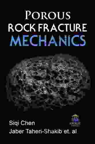 Porous Rock Fracture Mechanics: With Application To Hydraulic Fracturing Drilling And Structural Engineering (Woodhead Publishing In Civil And Structural Engineering)