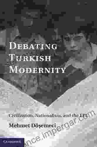 Debating Turkish Modernity: Civilization Nationalism And The EEC