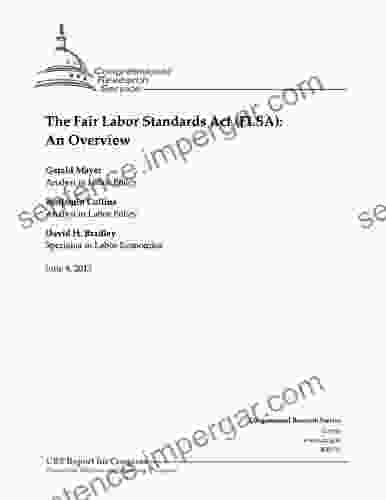 The Fair Labor Standards Act (FLSA): An Overview