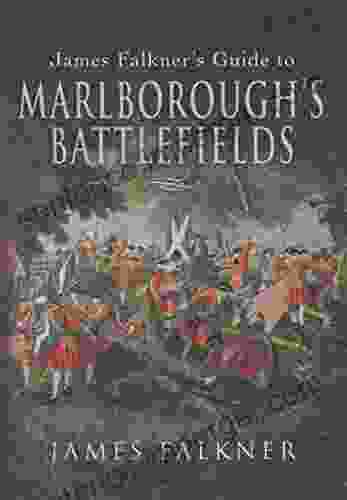 James Falkner S Guide To Marlborough S Battlefields