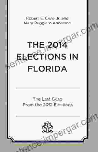 The 2024 Elections In Florida: The Last Gasp From The 2024 Elections (Patterns And Trends In Florida Elections)