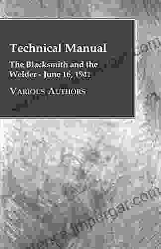 Technical Manual The Blacksmith And The Welder June 16 1941