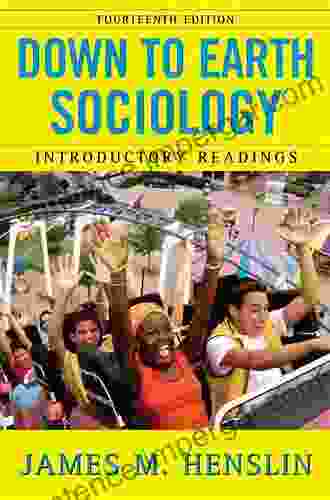 Down to Earth Sociology: 14th Edition: Introductory Readings Fourteenth Edition