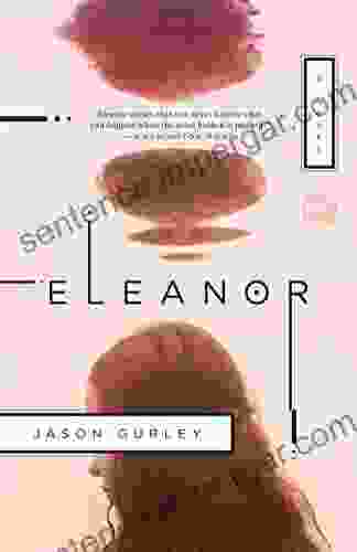 Eleanor: A Novel Jason Gurley