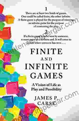 Finite and Infinite Games James P Carse