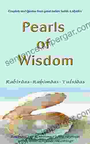 Pearls Of Wisdom: Enchanting And Mesmerising Quotes And Couplets From Indian Saint Poet Kabir Rahim Tulsidas