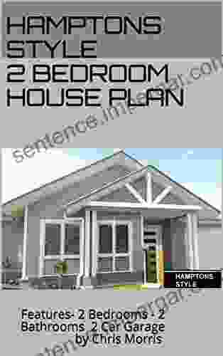 Hamptons Style 2 Bedroom House Plan: Features 2 Bedrooms 2 Bathrooms 2 Car Garage (Hamptons Style Homes)