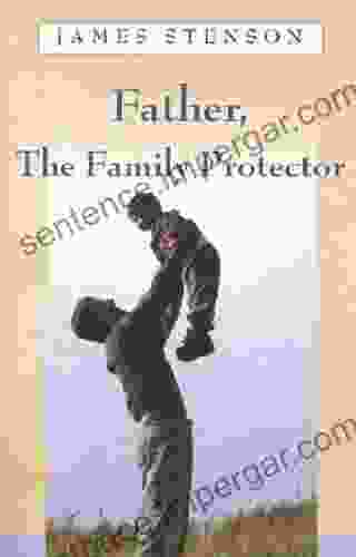 Father Family Protector James B Stenson