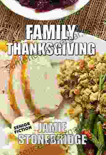 Family Thanksgiving: For Readers With Dementia Alzheimer S A Stroke Or People Who Enjoy Simplified Stories (Senior Fiction)