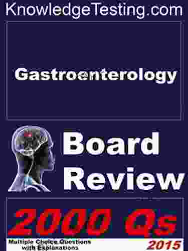 Gastroenterology Board Review (Board Certification In Gastroenterology 1)