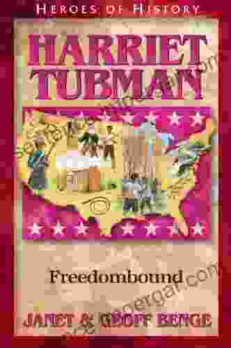 Harriet Tubman: Freedombound (Heroes Of History)