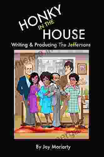 Honky In The House: Writing Producing The Jeffersons