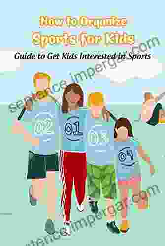 How to Organize Sports for Kids: Guide to Get Kids Interested in Sports