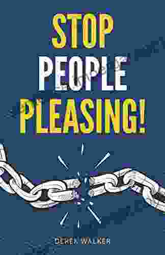 Stop People Pleasing : How To Set Boundaries Start Saying No And Take Control Of Your Life