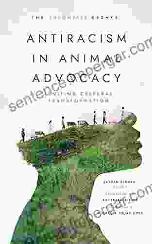 Antiracism In Animal Advocacy : Igniting Cultural Transformation