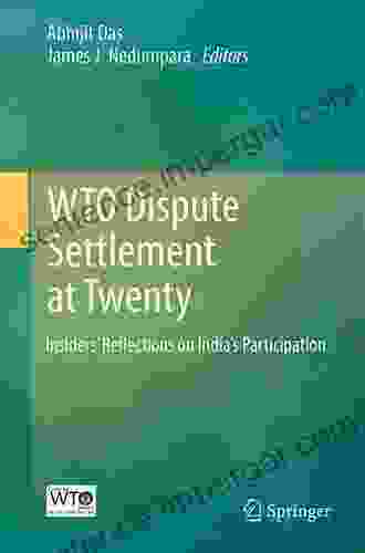 WTO Dispute Settlement At Twenty: Insiders Reflections On India S Participation